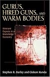 Gurus, Hired Guns, and Warm Bodies: Itinerant Experts in a Knowledge Economy