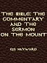 The Bible, the Commentary, and the Sermon on the Mount (The Collected Works of CJS Hayward)