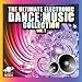 The Ultimate Electronic Dance Music Collection Vol. 1