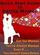 Quick Start Guide to Dating Women