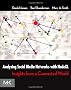 Analyzing Social Media Networks with Microsoft NodeXL: Insights from a Connected World
