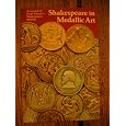 Shakespeare in Medallic Shakespeare in Medallic