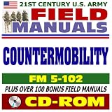 21st Century U.S. Army Field Manuals: Countermobility, FM 5-102, Obstacles, Mine Warfare (CD-ROM)