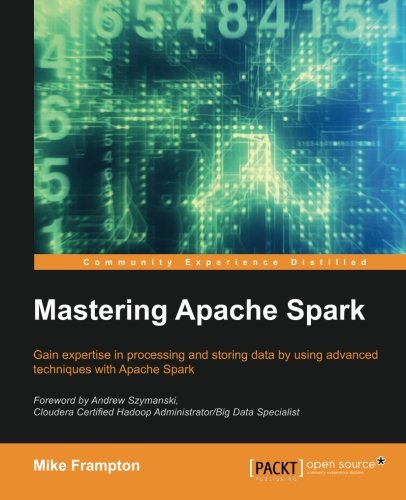 Mastering Apache Spark