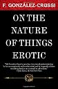 On the Nature of Things Erotic