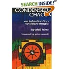 Click here to buy Condensed Chaos: An Introduction to Chaos Magic by  Phil Hine.