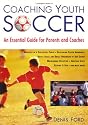 Coaching Youth Soccer: An Essential Guide for Parents and Coaches