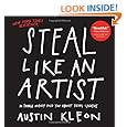Steal Like an Artist: 10 Things Nobody Told You About Being Creative