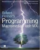 Flash Web Design: Robert Penner's Programming Macromedia Flash MX
