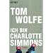 Ich bin Charlotte Simmons: Roman
