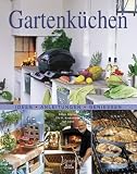 Gartenkchen: Ideen-Anleitungen-Geniessen