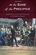 At the Edge of the Precipice: Henry Clay and the Compromise that Saved the Union