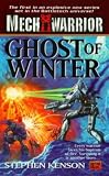  : Ghost Of Winter (MechWarrior Series, #1)