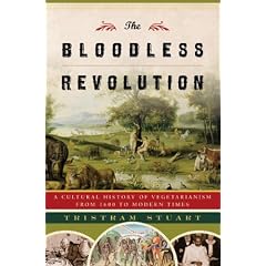 Bloodless Revolution: A Cultural History of Vegetarianism from 1600 to Modern Times