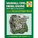 Vauxhall/Opel Diesel Engine Service and Repair Manual (Haynes Service and Repair Manuals)