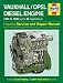 Vauxhall/Opel Diesel Engine Service and Repair Manual (Haynes Service and Repair Manuals)