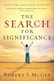 The Search For Significance: Seeing Your True Worth Through Gods Eyes