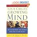 Your Child's Growing Mind: Brain Development and Learning From Birth to Adolescence