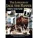 The London of Jack the Ripper: Then and Now