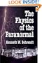 The Physics of the Paranormal
