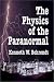 The Physics of the Paranormal by Kenneth W. Behrendt