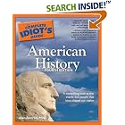 Click here to buy The Complete Idiot's Guide to American History, 4th Edition (Complete Idiot's Guide to) by  Ph.D., Alan Axelrod.