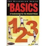 Basics 1-2-3: The Basics & Fundamentals for the Windmill Pitcher