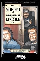 The Murder of Abraham Lincoln (Treasury of Victorian Murder (Graphic Novels))