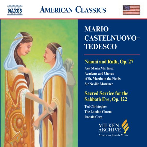 Childrens Toyshop  Music : Castelnuovo-Tedesco: Naomi & Ruth / Sacred Service for Sabbath Eve [Milken Archive of American Jewish Music]