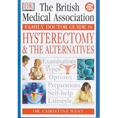 Hysterectomy and the Alternatives (BMA Family Doctor)