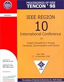 Proceedings of IEEE Tencon' 98: IEEE Region 10 International Conference on Global Connectivity in Energy, Computer, Communication and Control, New Delhi, 17-19 December 1998