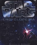 The " Star Wars" Encyclopedia: Fully Illustrated A-Z of the "Star Wars" Universe