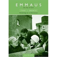 Emmaus: Growing as a Christian Stage 3: The Way of Faith