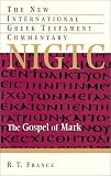 The Gospel of Mark: A Commentary on the Greek Text (New International Greek Testament Commentary)