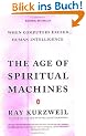The Age of Spiritual Machines: When Computers Exceed Human Intelligence
