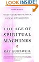 The Age of Spiritual Machines: When Computers Exceed Human Intelligence