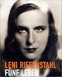 Leni Riefenstahl. F�nf Leben