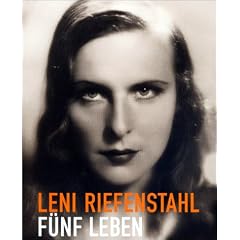 Leni Riefenstahl. F�nf Leben