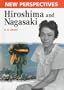 Hiroshima and Nagasaki (New Perspectives (Raintree))