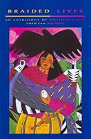 Braided Lives: An Anthology of Multicultural American Writing