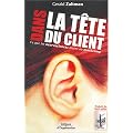 Dans la t�te du client : Ce que les neurosciences disent au marketing