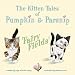 Search : The Kitten Tales of Pumpkin & Parsnip 'FAIRY FIELDS