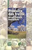 Produire des fruits en agriculture biologique
