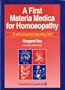 A First Materia Medica for Homoeopathy: A Self-Directed Learning Text