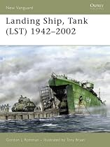 "Landing Ship, Tank (LST) 1942-2002" (New Vanguard)