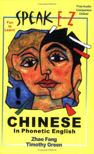 SPEAK E-Z CHINESE In Phonetic English