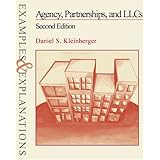 Agency, Partnerships, and LLC's: Examples and Explanations (Examples & Explanations Series)