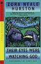 Their Eyes Were Watching God by Zora Neale Hurston