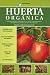 Book Huerta Organica/ Organic Garden (Jardineria Práctica / Practical Gardening) (Jardineria PrÃctica / Practical Gardening) (Jardineria Prßctica / Pract