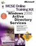 MCSE Online Training Kit Windows Active Directory Services (IT-Training Kits)